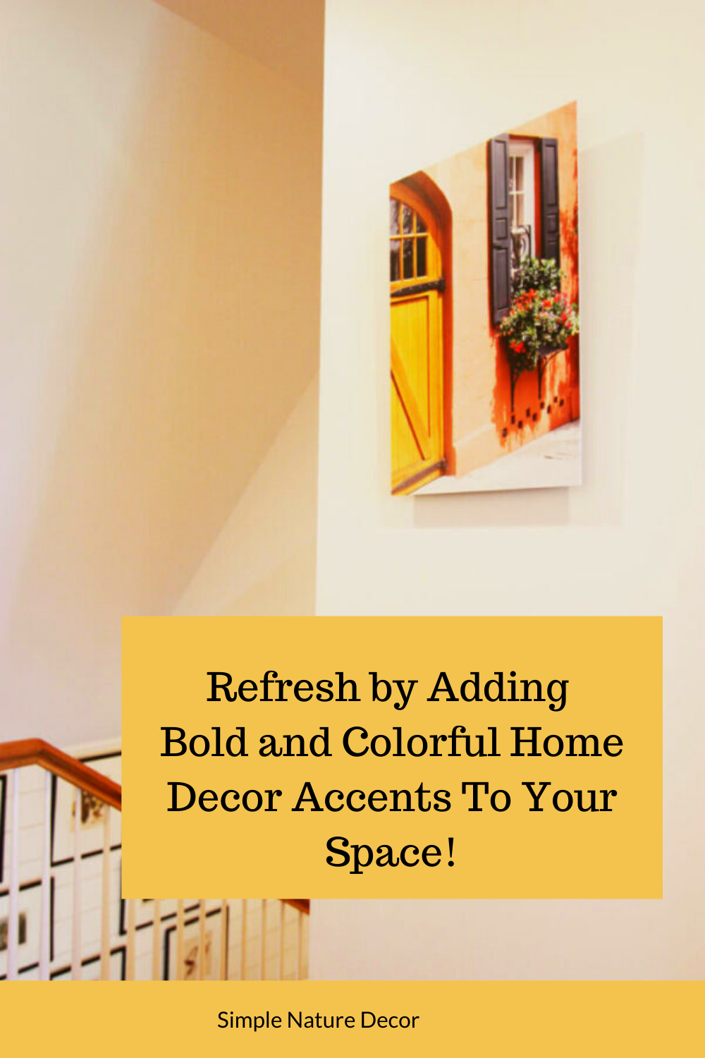 7 Ways to Refresh Your Home with Bright And Bold Home Decor Accents by adding colorful photos